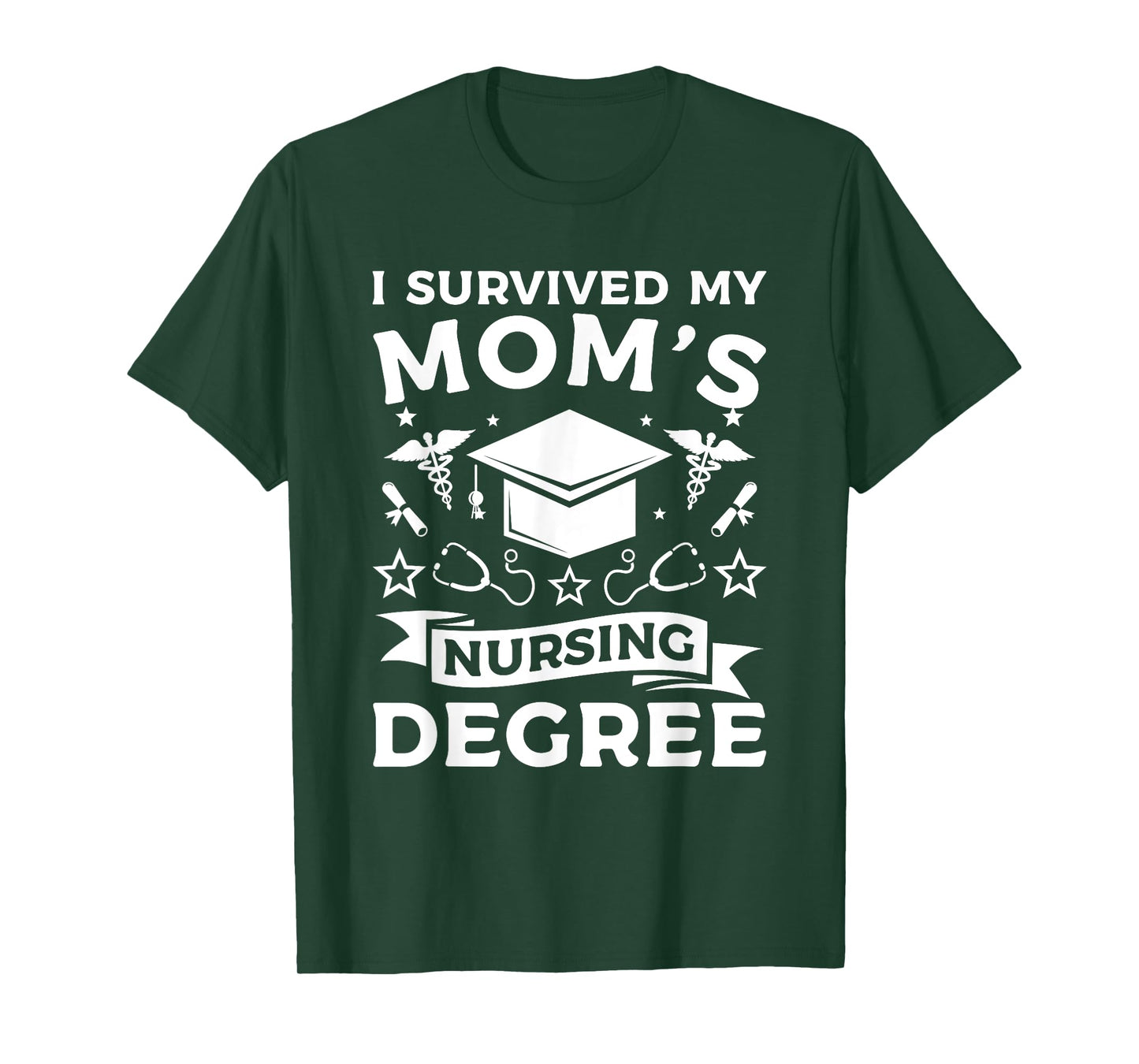I Survived My Mom's Nursing Degree Nurse Graduation T-Shirt