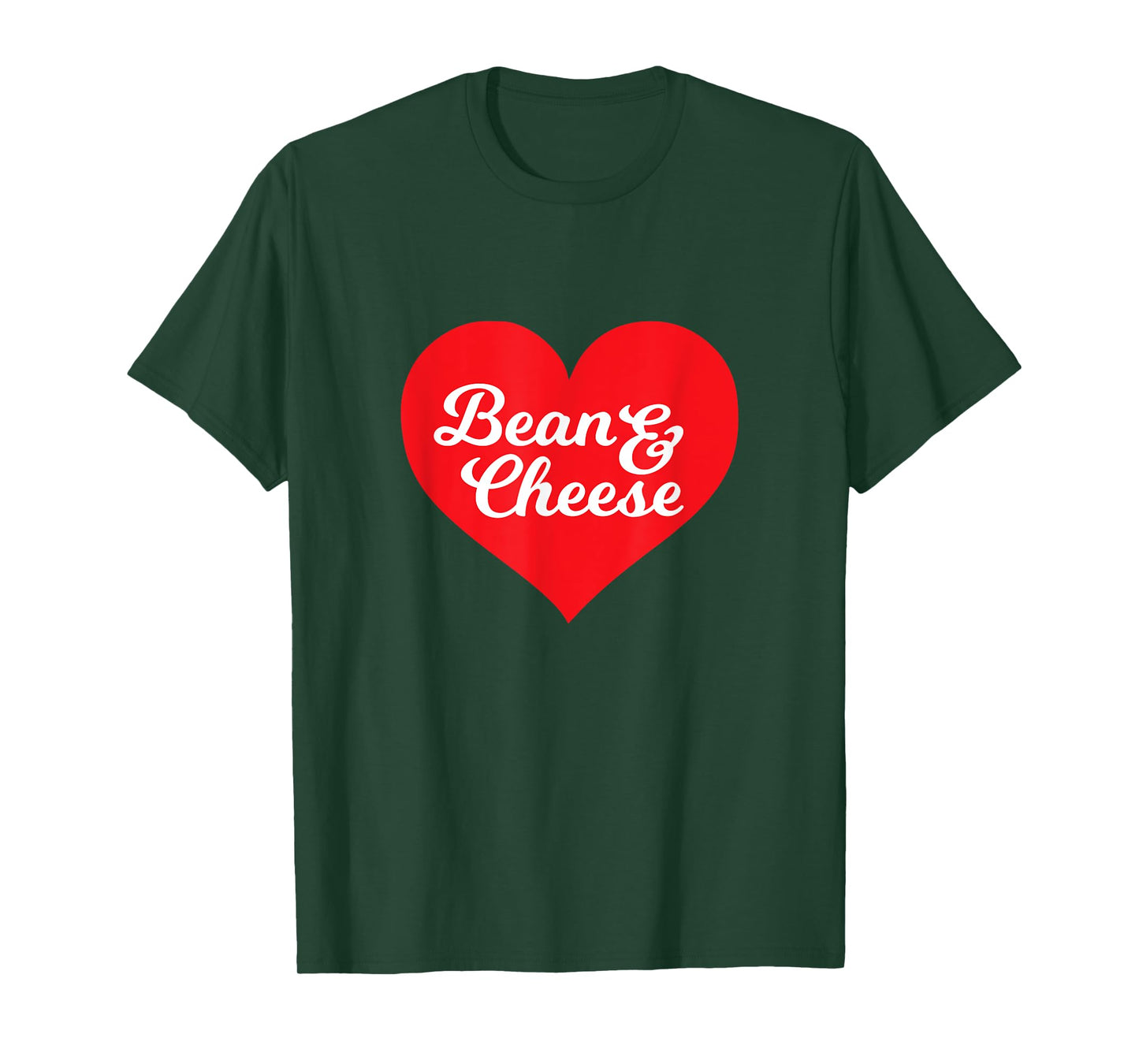 Bean and Cheese Burrito Taco Love T-Shirt