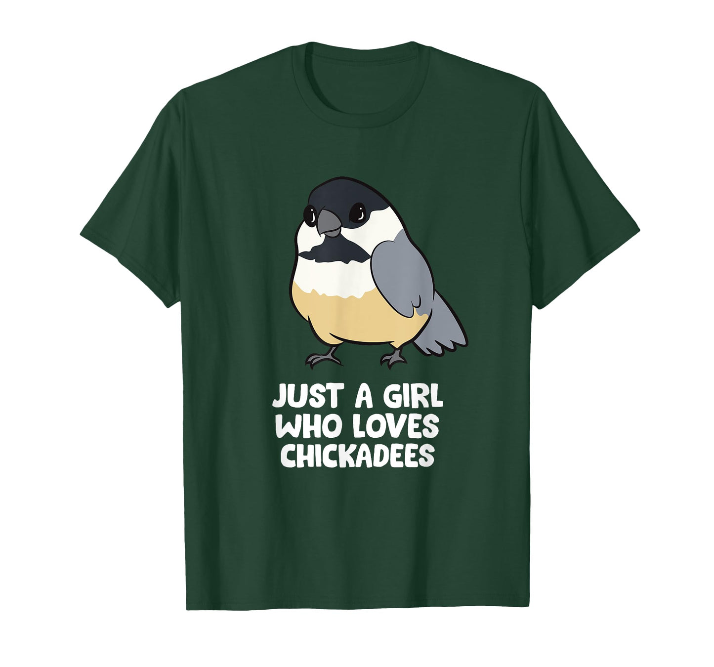 Just a Girl Who Loves Chickadee Birds T-Shirt