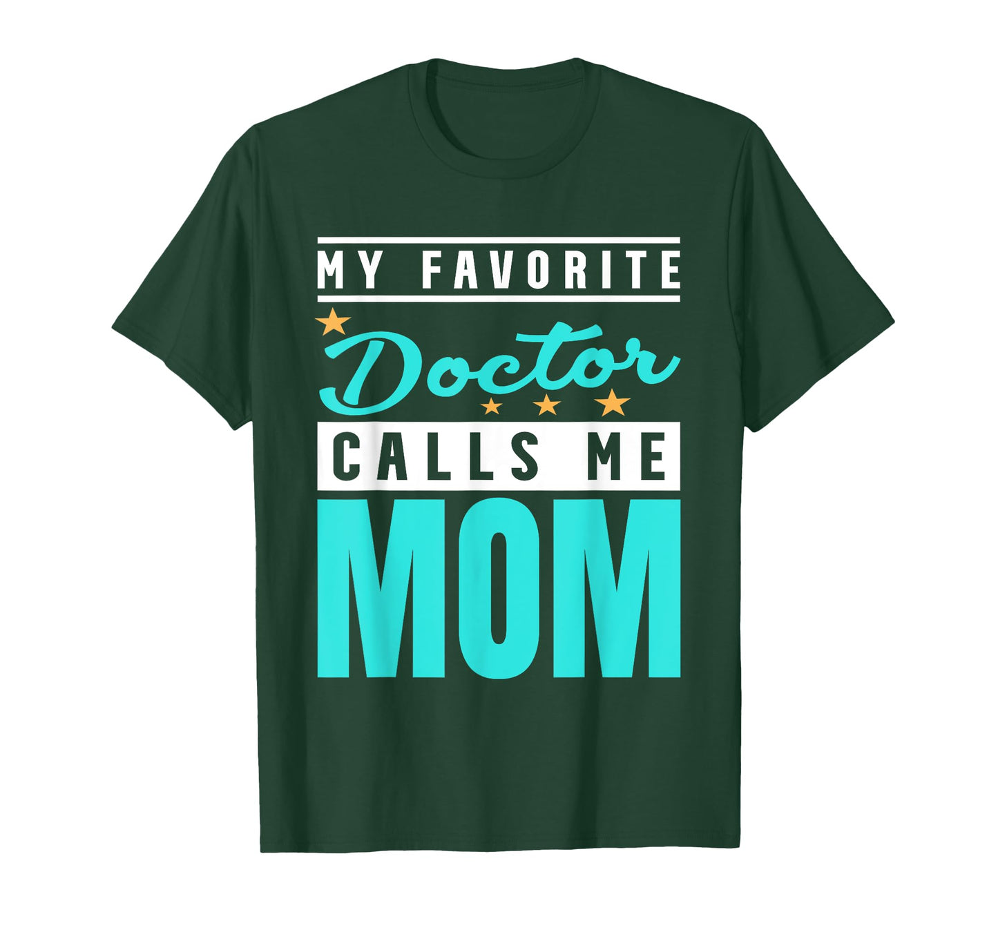 My Favorite Doctor Calls Me Mom, Doctor Mom T-Shirt