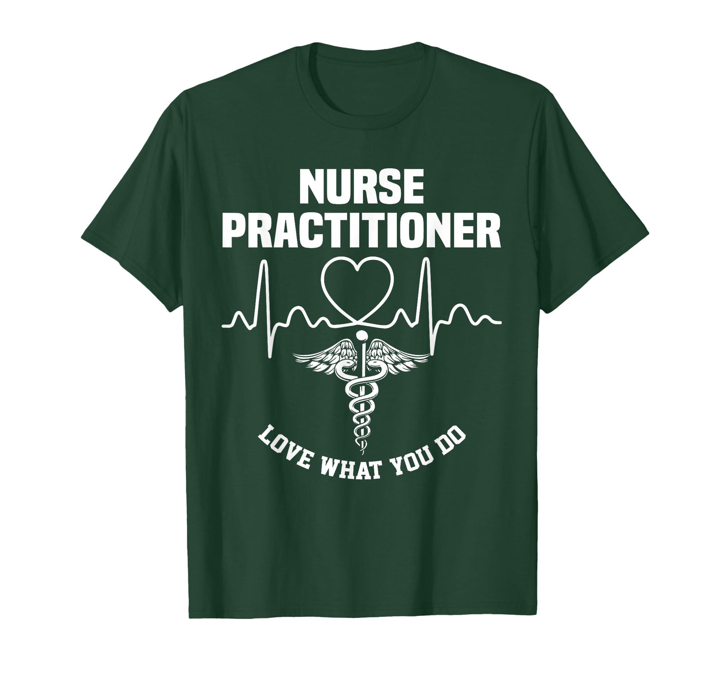 Nurse 365 Nurse Practitioner Love What You Do T-Shirt