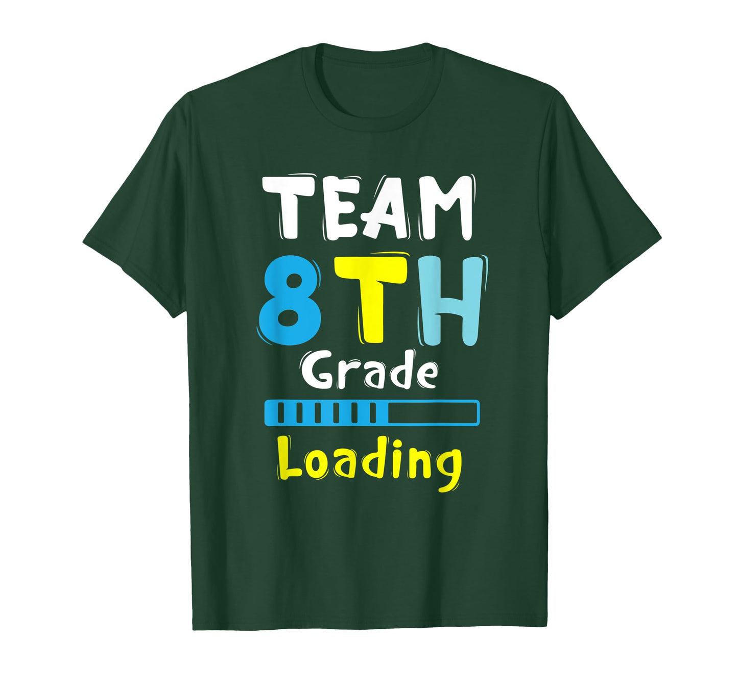 Team 8th Grade Loading Student & Teacher Cool Back to School Men Women Kids T-Shirt