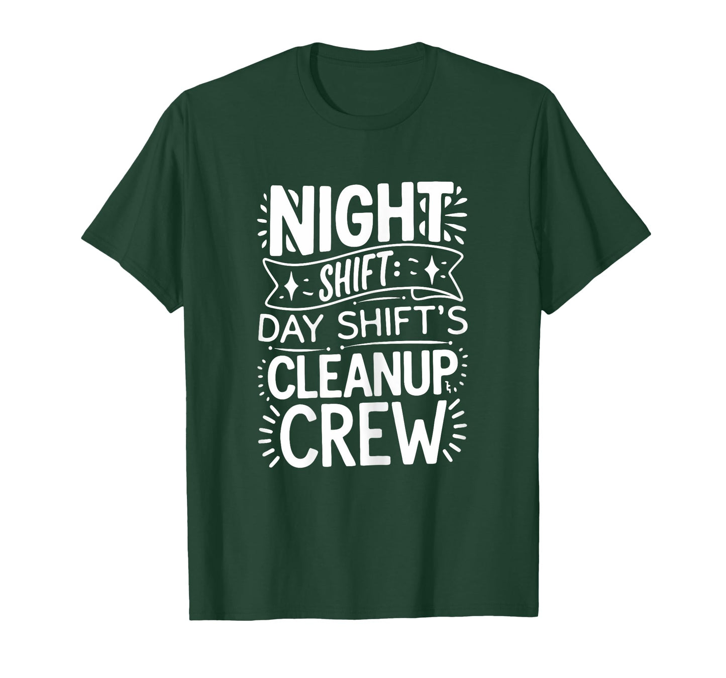 Funny Night Shift Cleanup Crew T-Shirt
