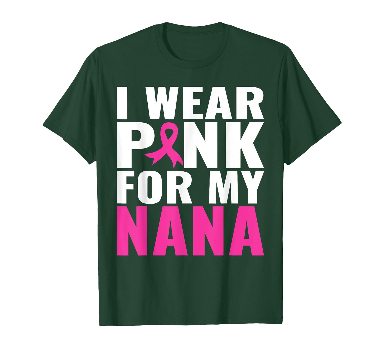 I Wear Pink For My Nana Pink Ribbon Breast Cancer Awareness T-Shirt