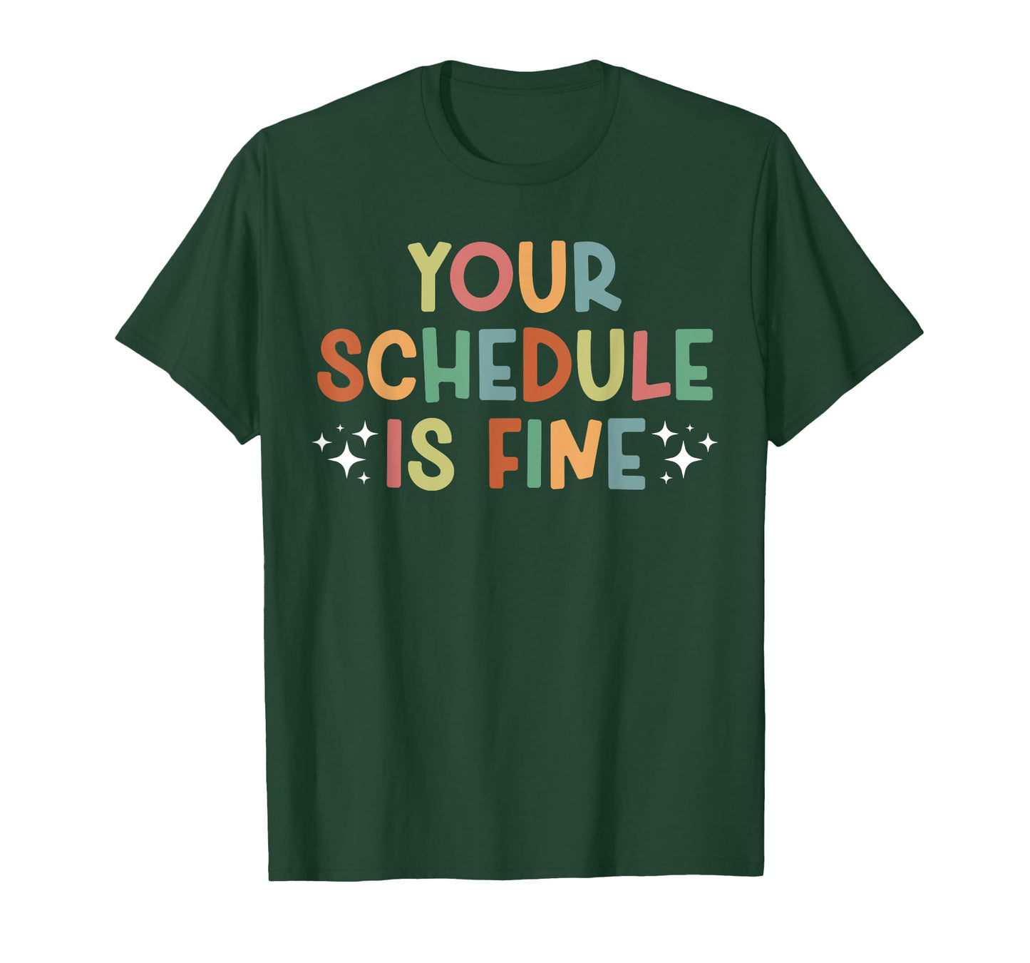 Your Schedule Is Fine School Counselor School Counseling T-Shirt