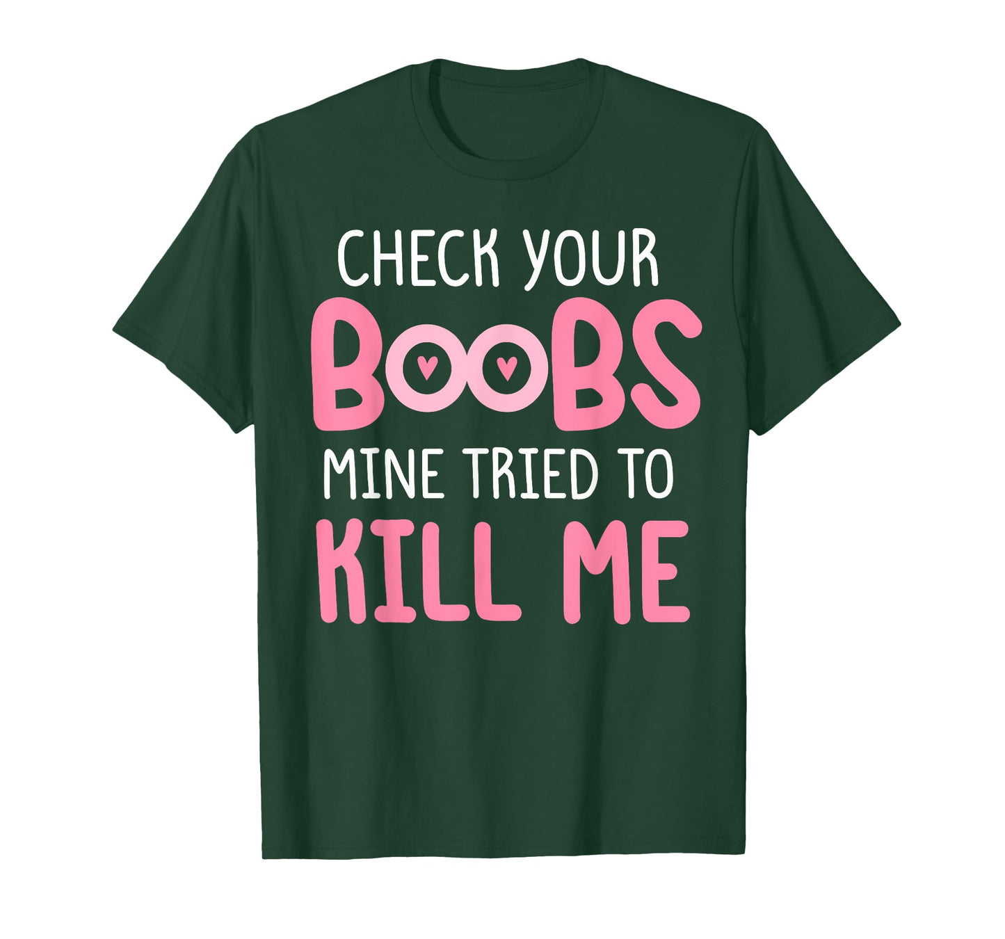 Pink check your boobs mine tried to kill me Funny T-Shirt