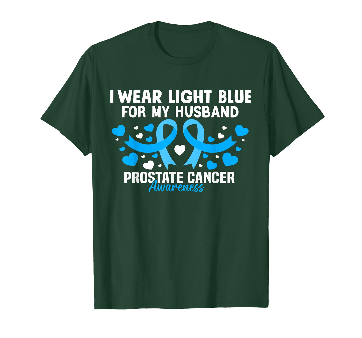 I Wear Light Blue For My Husband Prostate Cancer Awareness T-Shirt