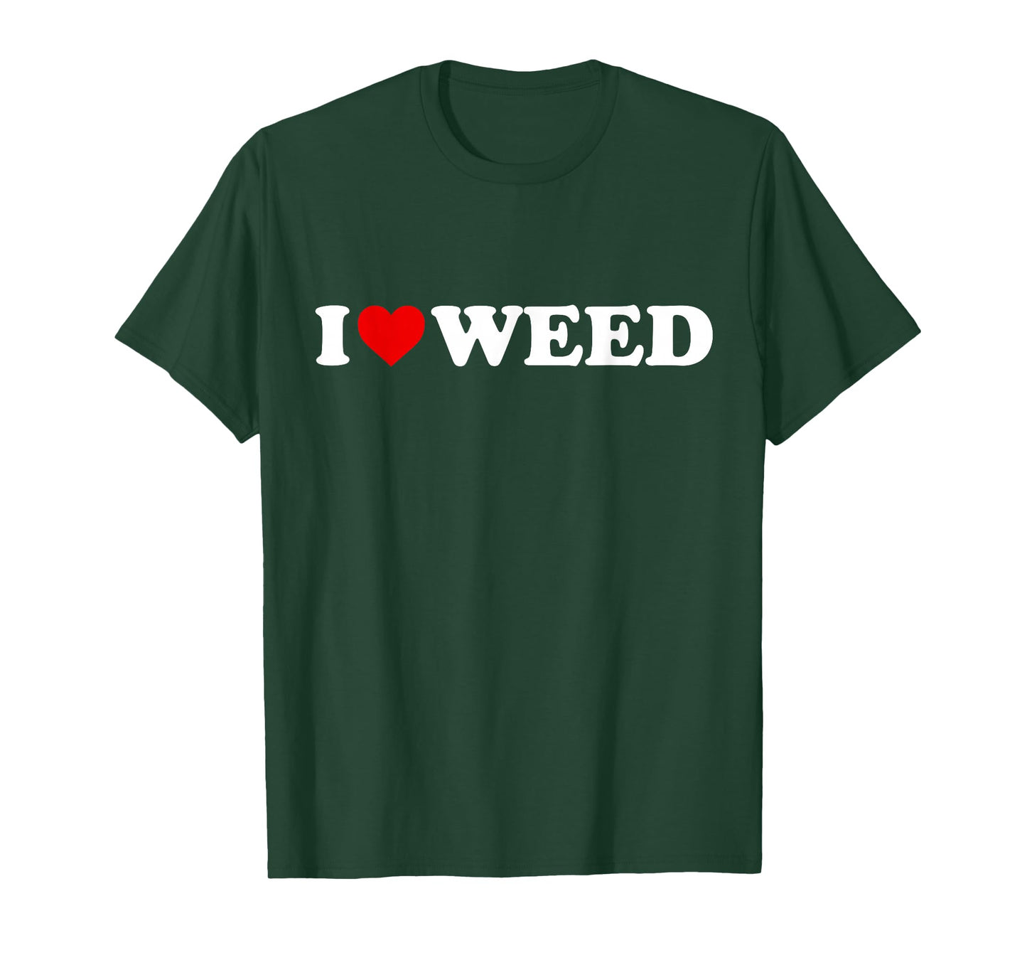 I Love Weed - Heart T-Shirt