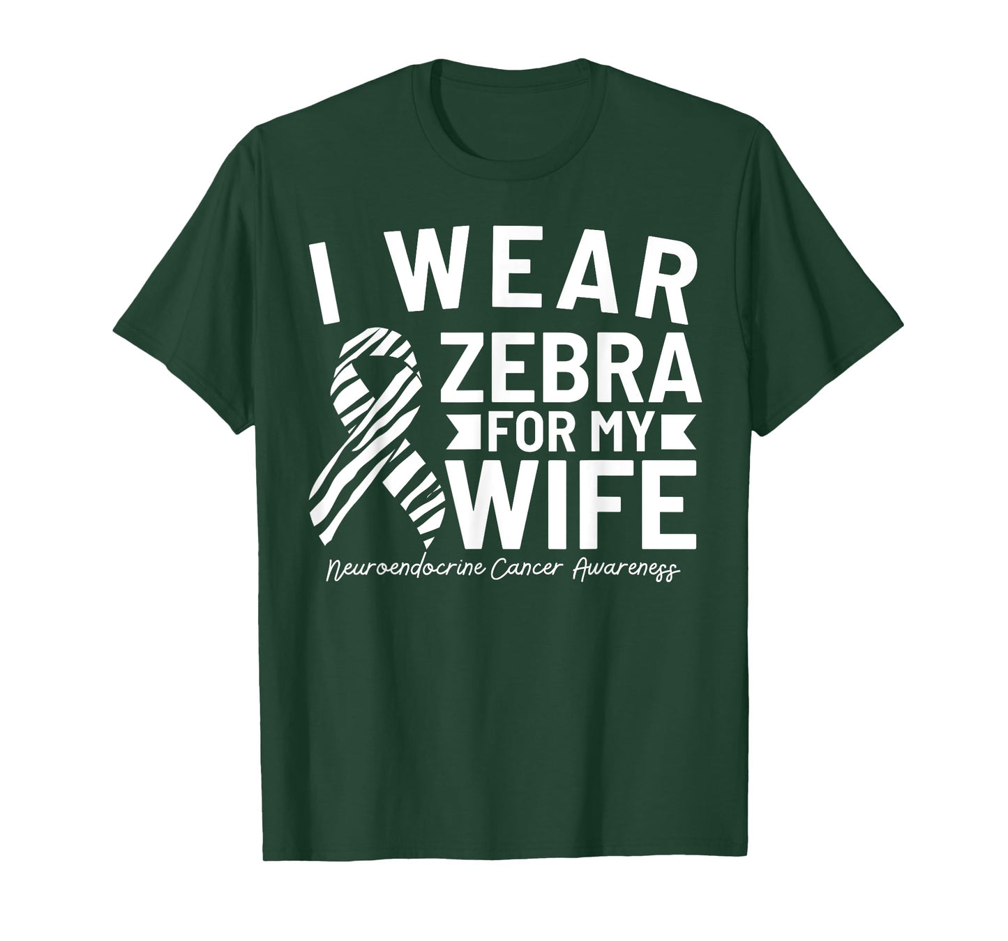 I Wear Zebra For My Wife Neuroendocrine Cancer Awareness T-Shirt