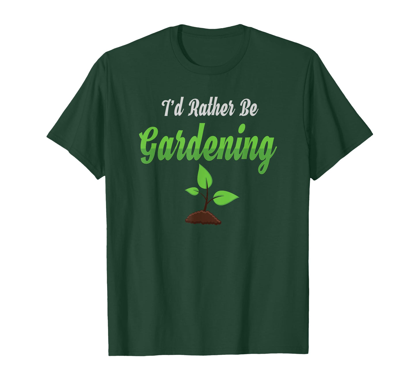 I Would Rather Be Gardening Shirt