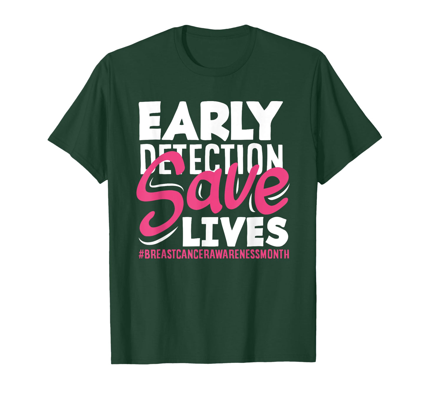 Breast Cancer Awareness Early Detection Save Lives T-Shirt
