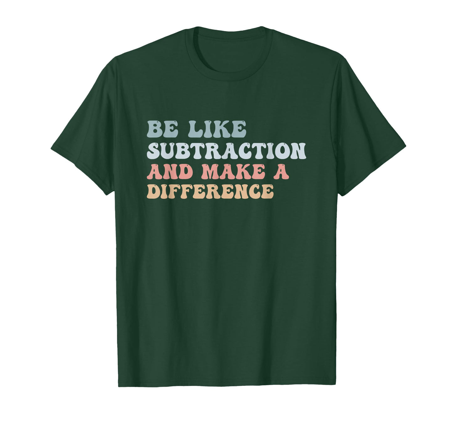 Be Like Subtraction And Make A Difference Groovy Math Joke T-Shirt