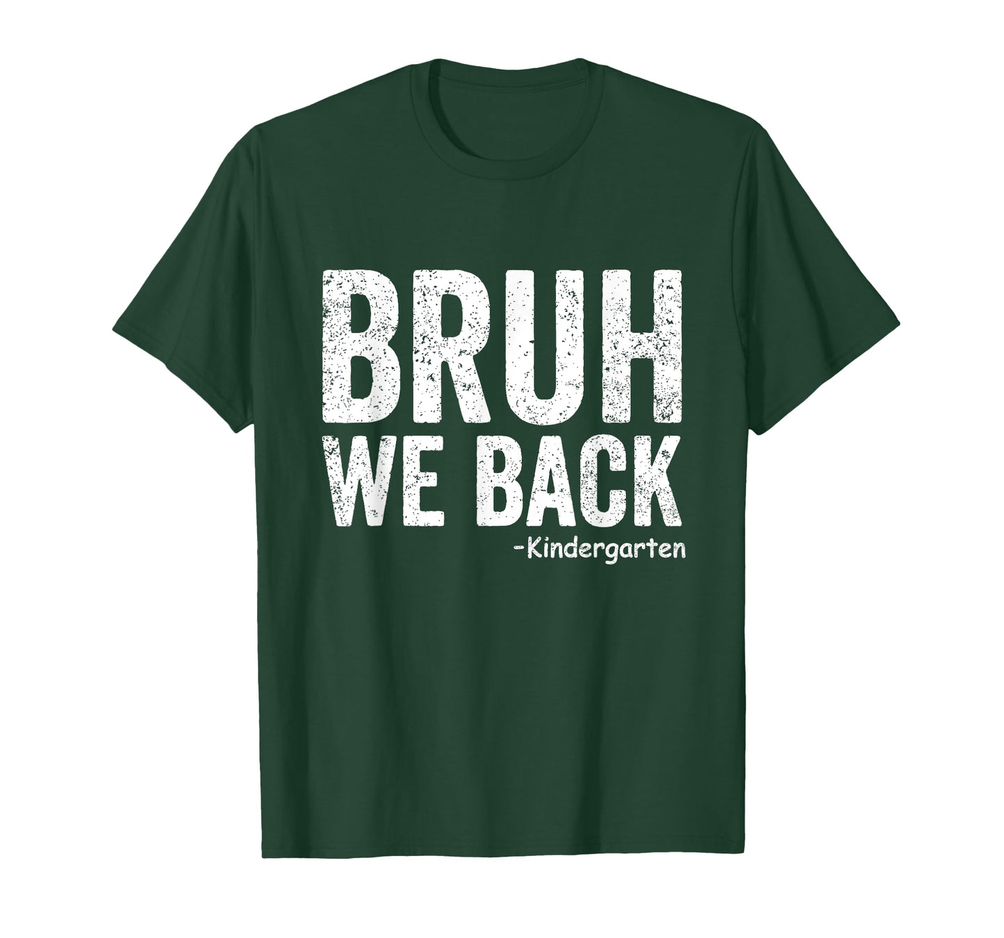 Bruh We Back kindergarten 1st day Of School Back To School T-Shirt