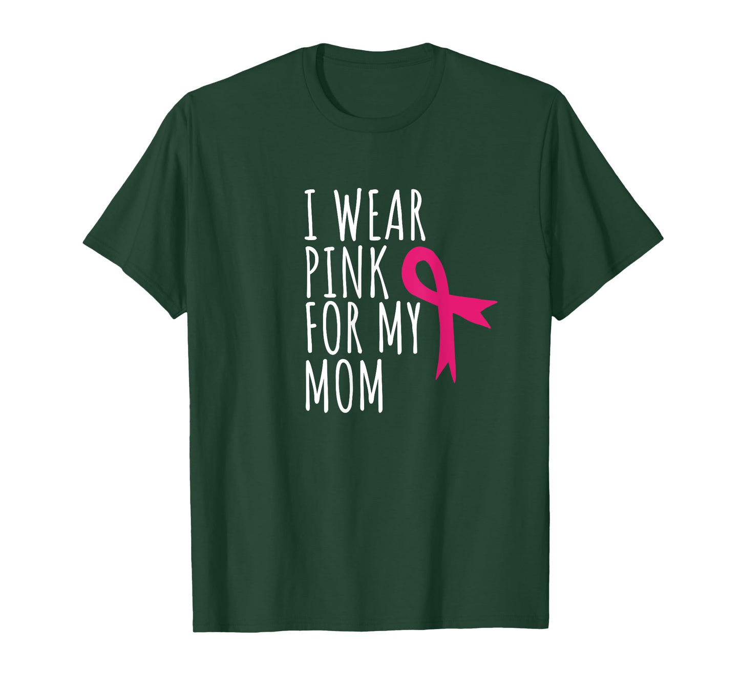 I Wear Pink For My Mom T-Shirt - Breast Cancer Awareness Tee