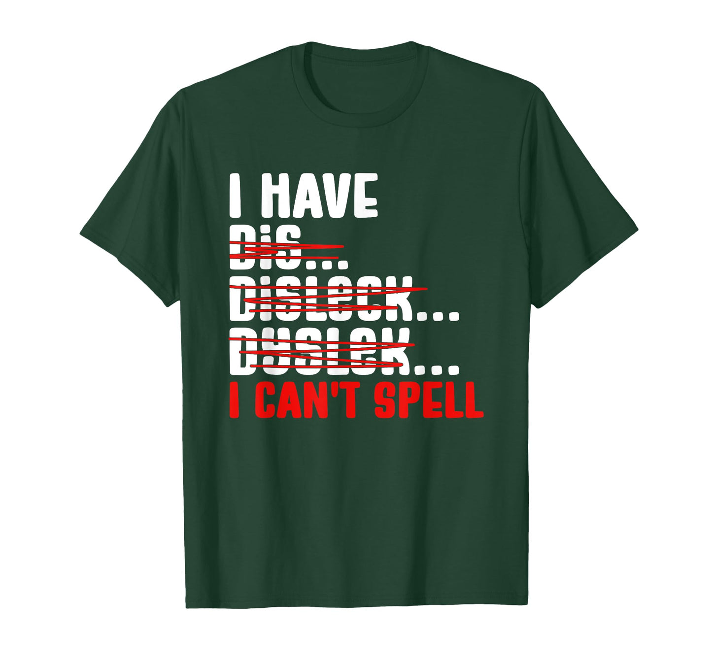 Dyslexia Dyslexic I Can't Spell T-Shirt