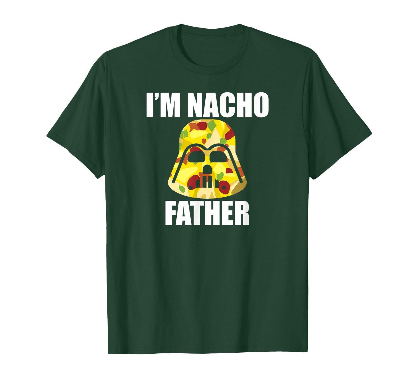 Fathers Funny I'm Nacho Father T-shirts T-Shirt