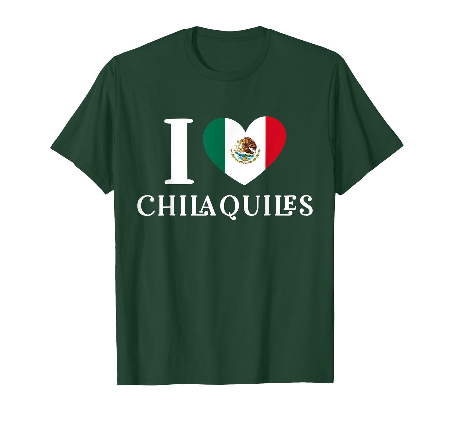 I Love Chilaquiles Mexican Heart Flag Food Lover T-Shirt