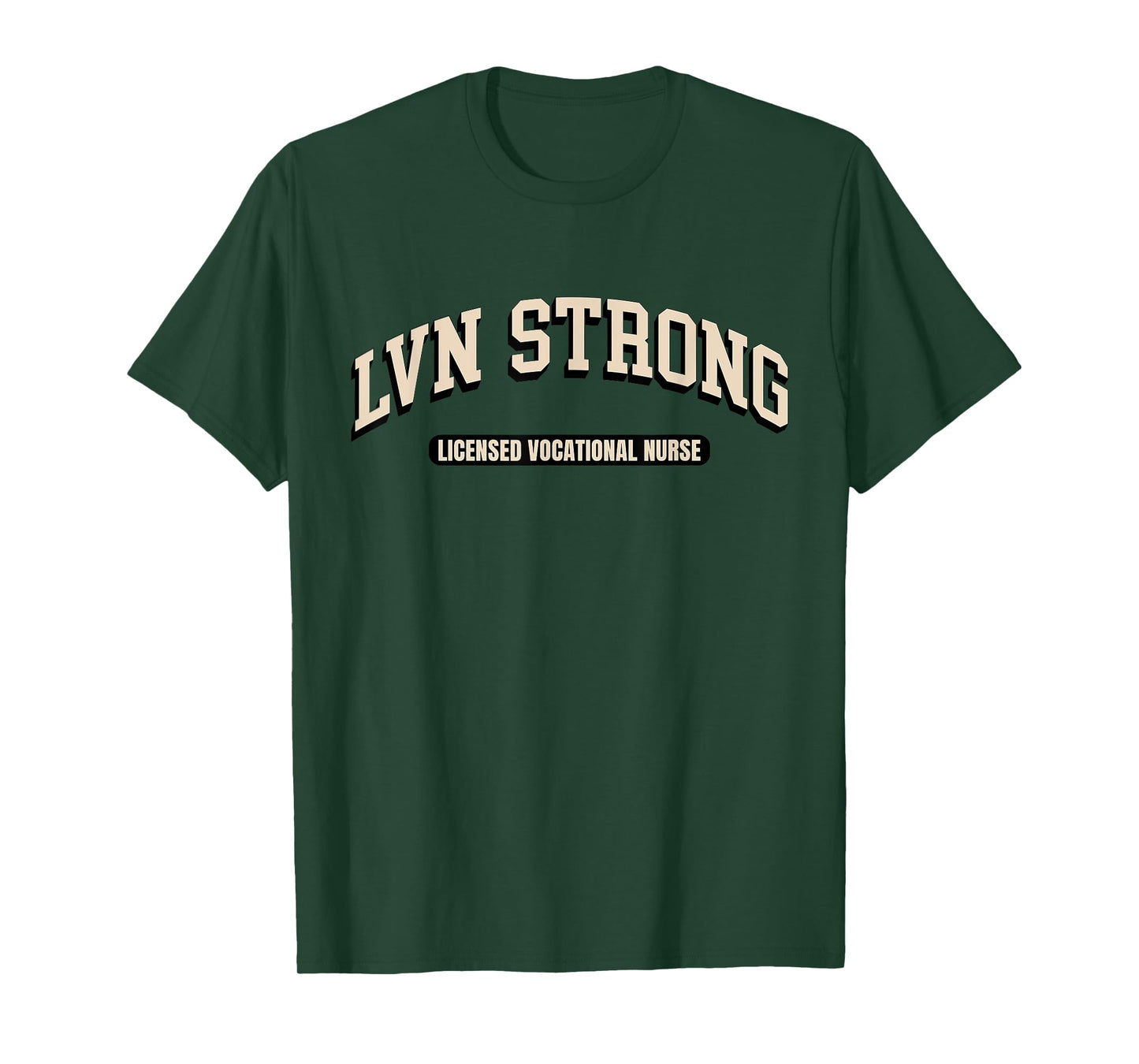 LVN Licensed Vocational Nurse Strong Health Care Women T-Shirt