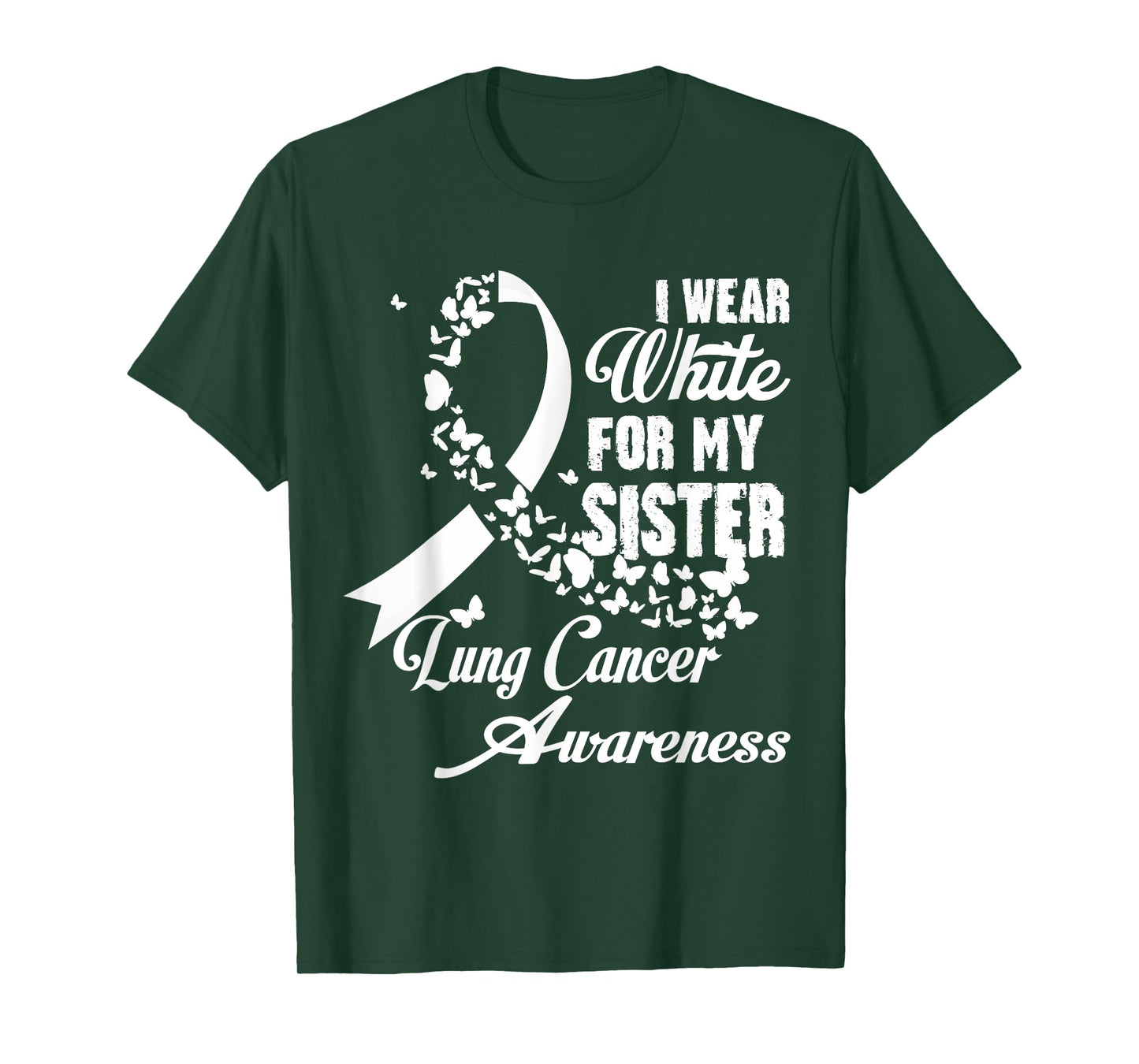 I Wear White For My Sister Family Lung Cancer Awareness T-Shirt