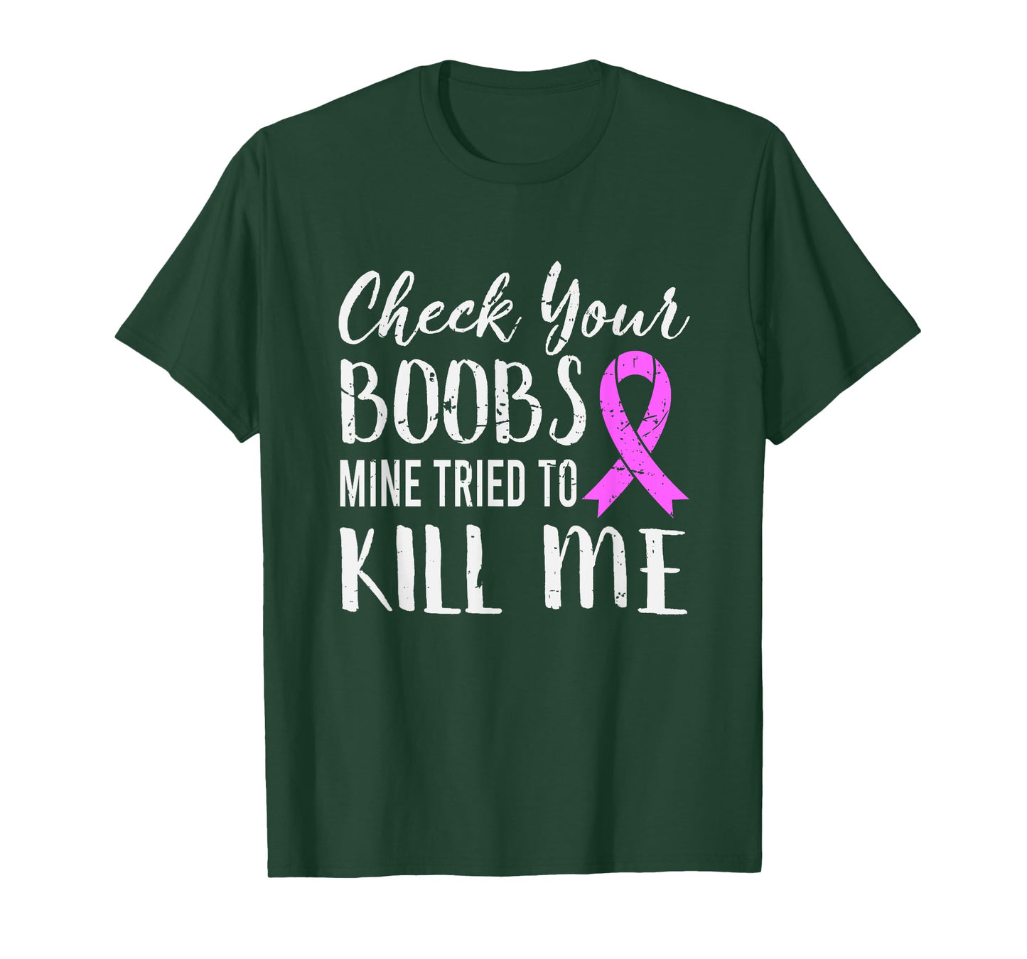 Check Your Boobs Mine Tried To Kill Me Breast Cancer T-Shirt