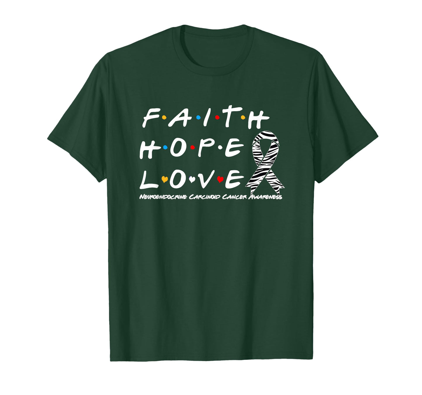Faith Hope Love Neuroendocrine Carcinoid Cancer Awareness T-Shirt