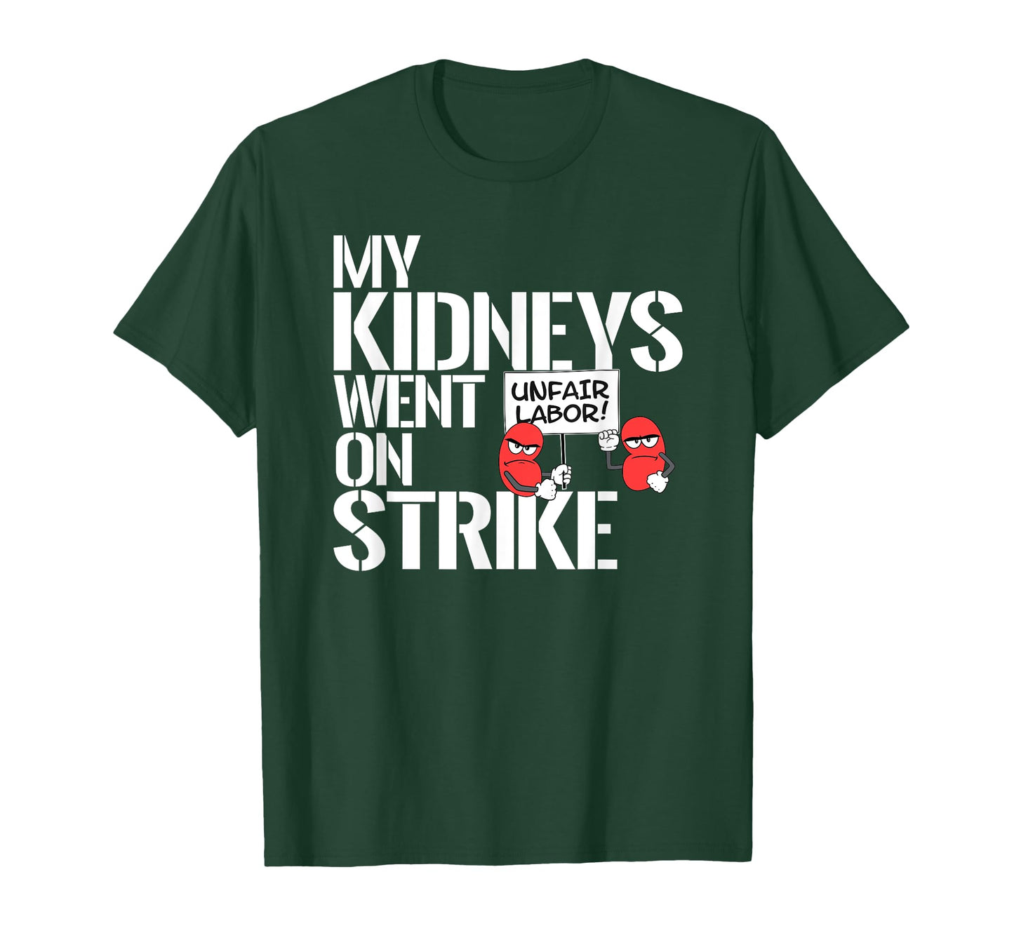 My Kidneys Are On Strike a Funny Dialysis Patient Shirt T-Shirt