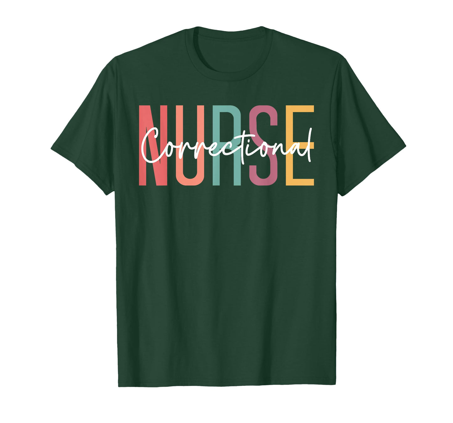 Correctional Nurse Forensic Nurse Correctional Nursing T-Shirt
