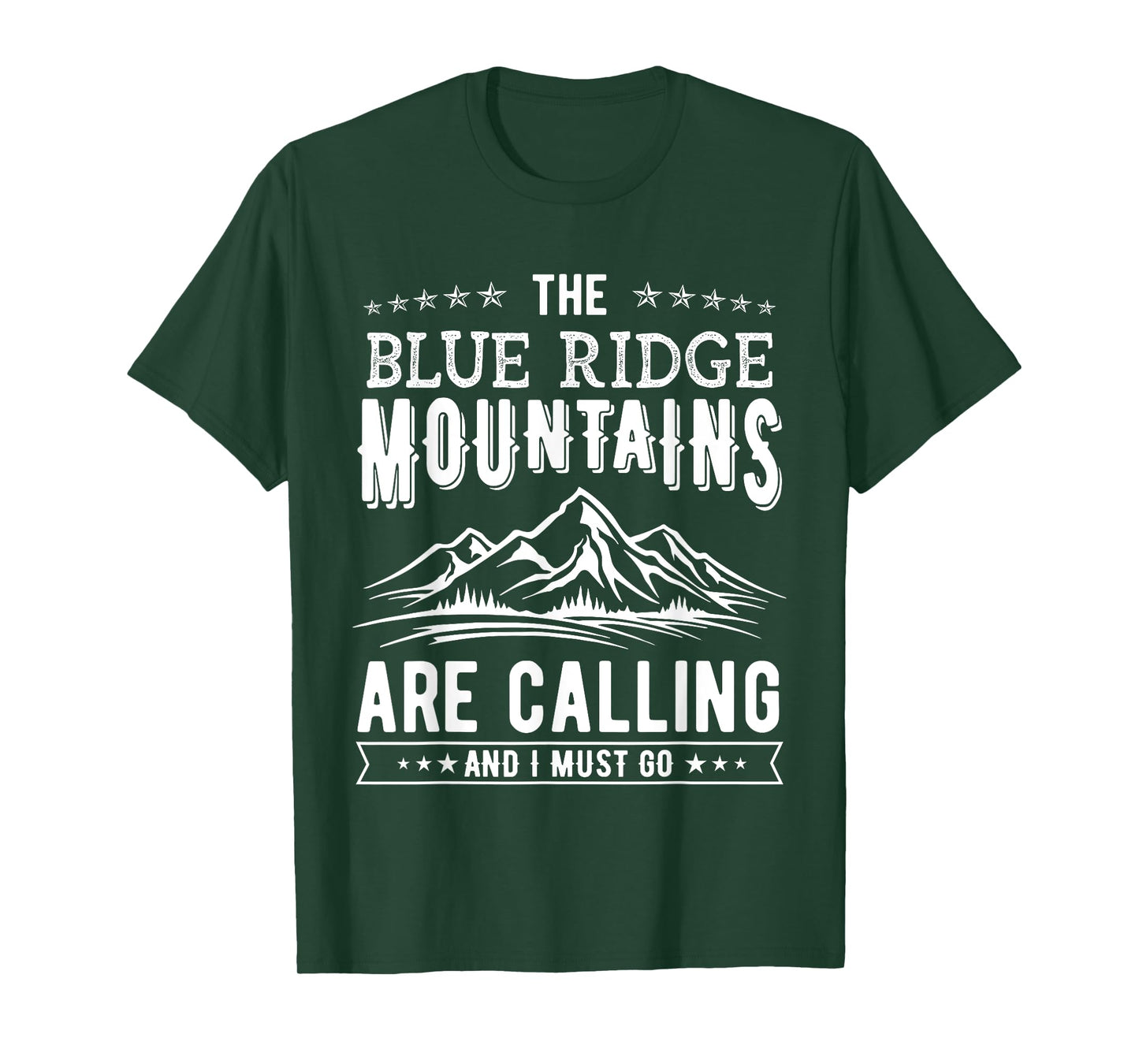 The Blue Ridge Mountains Are Calling And I Must Go Funny T-Shirt