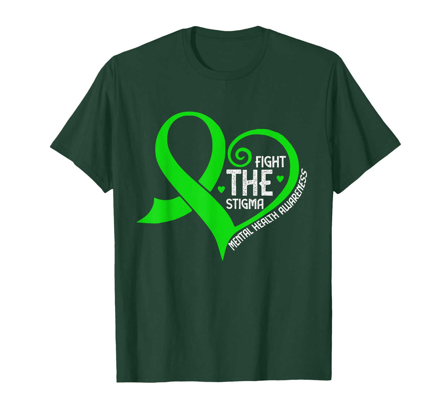 Fight the Stigma Heart Green Ribbon Mental Health Awareness T-Shirt