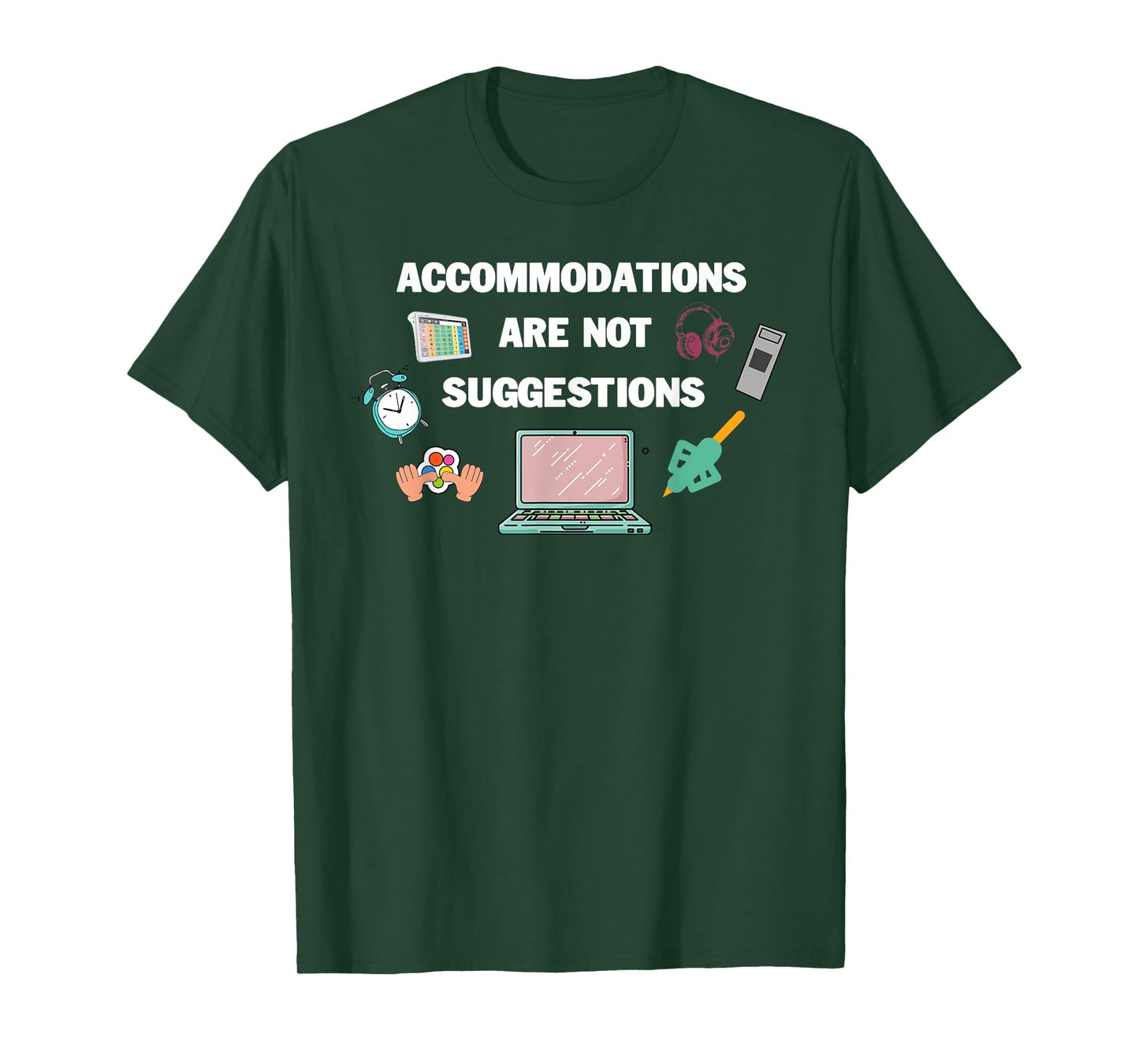 Accommodations Are Not Suggestions SLP , OT , SPED, speech t T-Shirt