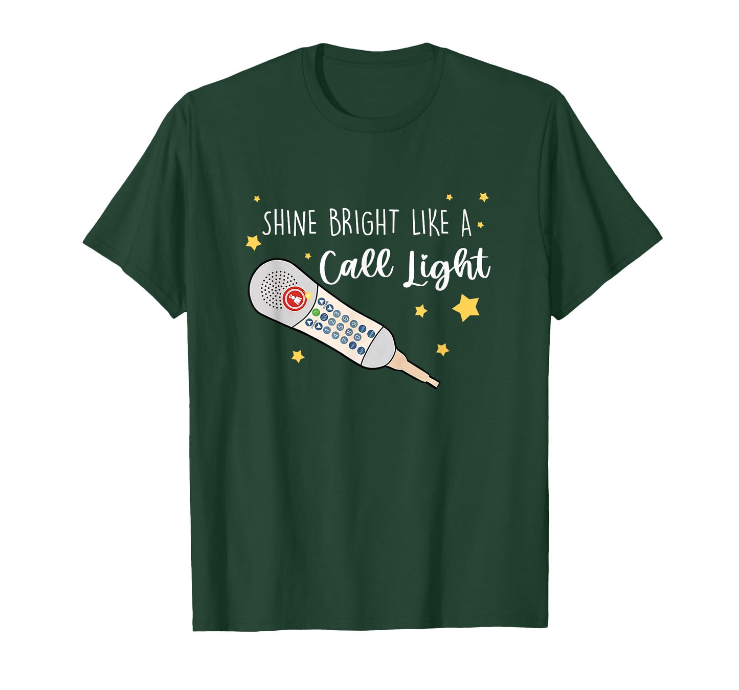 Shine Bright Like a Call Light - Sarcastic nurse T-Shirt