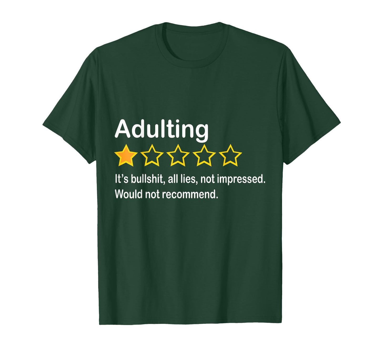 Adulting It's Bullshit All Lies Would Not Recommend T-Shirt