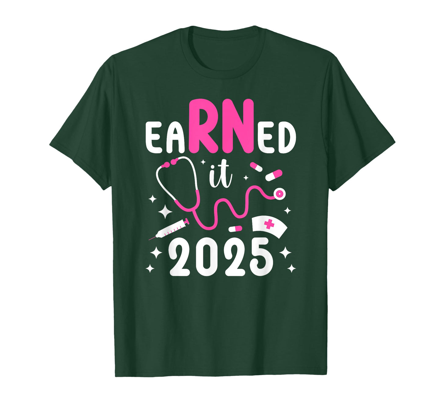 Earned It RN Graduate 2025 Registered Nurse Graduation 2025 T-Shirt