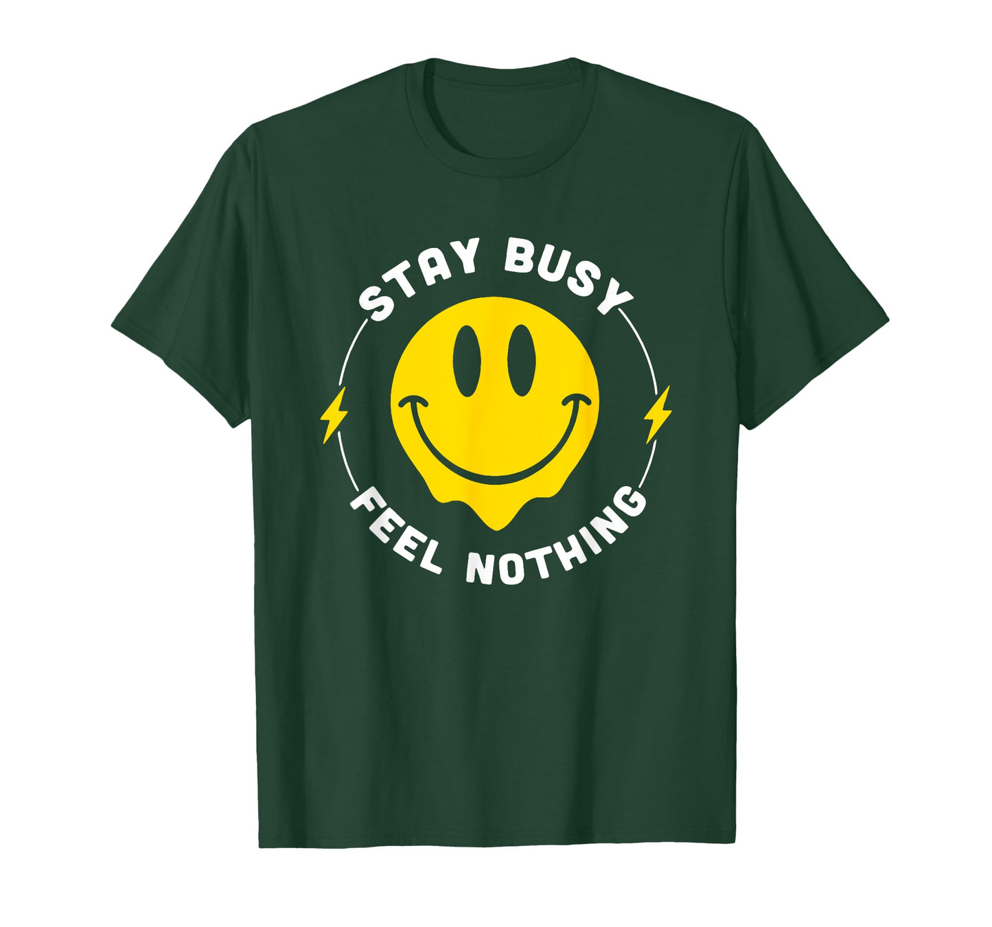 Stay Busy Feel Nothing Apparel T-Shirt