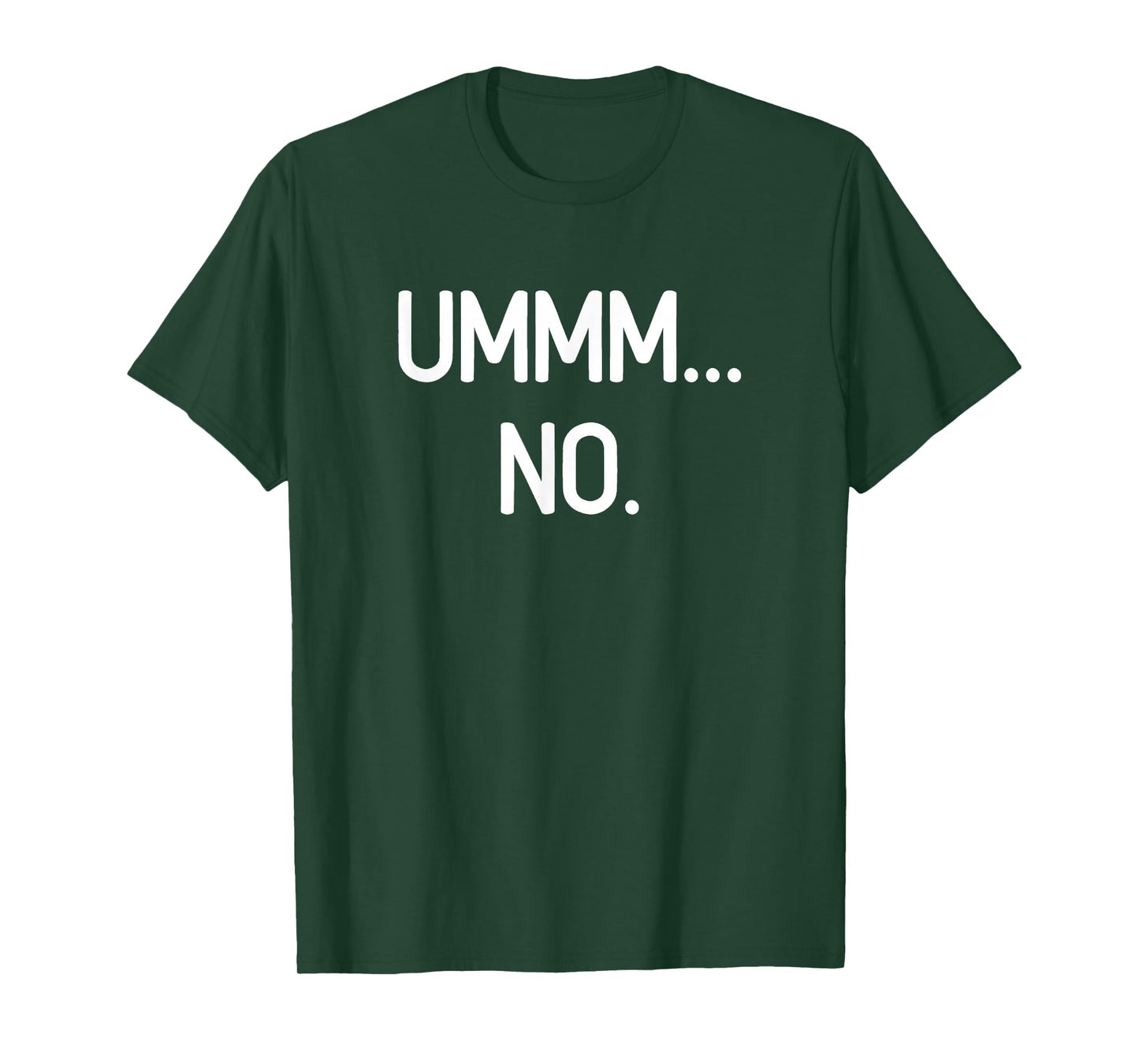 Ummm No, Funny, Jokes, Sarcastic T-Shirt