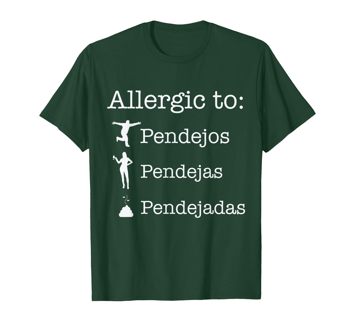 Allergic To Pendejos Pendejas Pendejadas T-Shirt