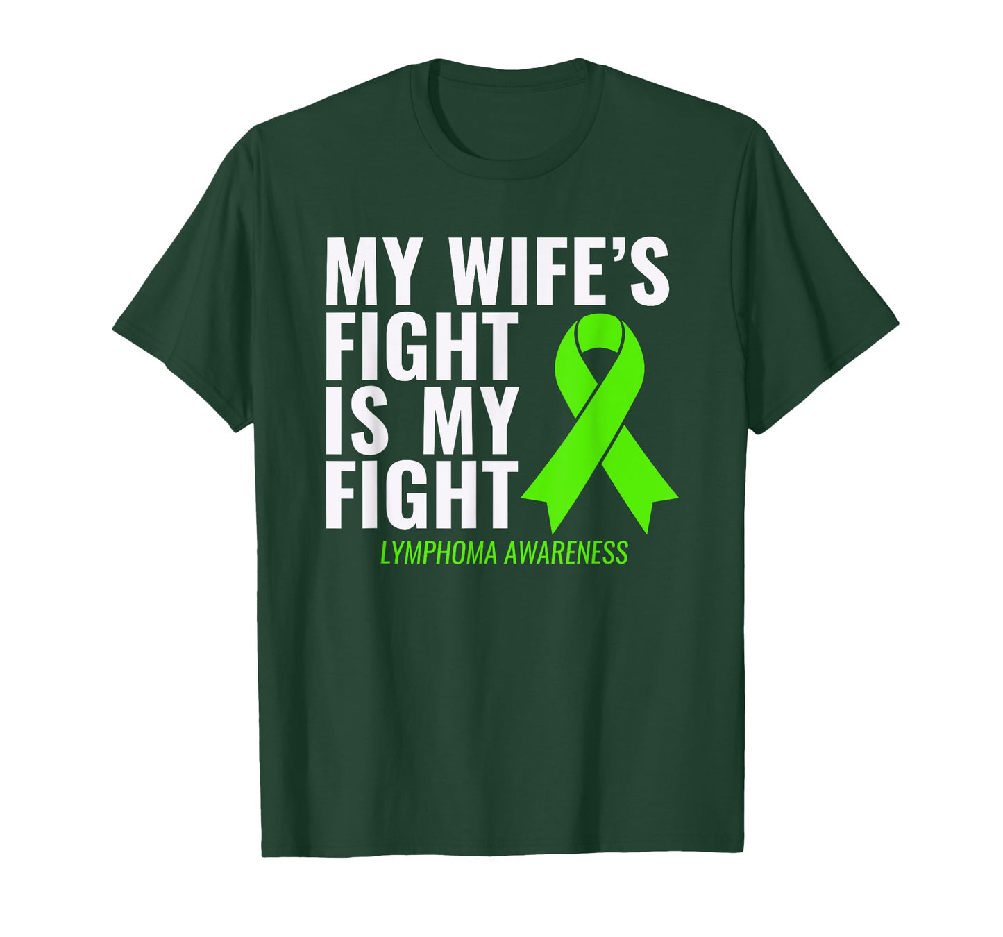My Wife's Fight is My Fight Lymphoma Awareness Shirt T-Shirt