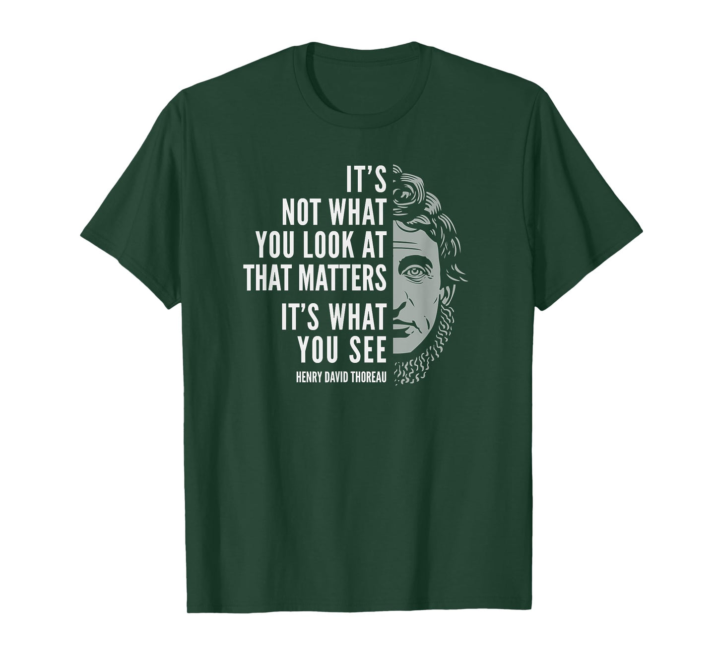 Henry David Thoreau Quote: What You See T-shirt T-Shirt
