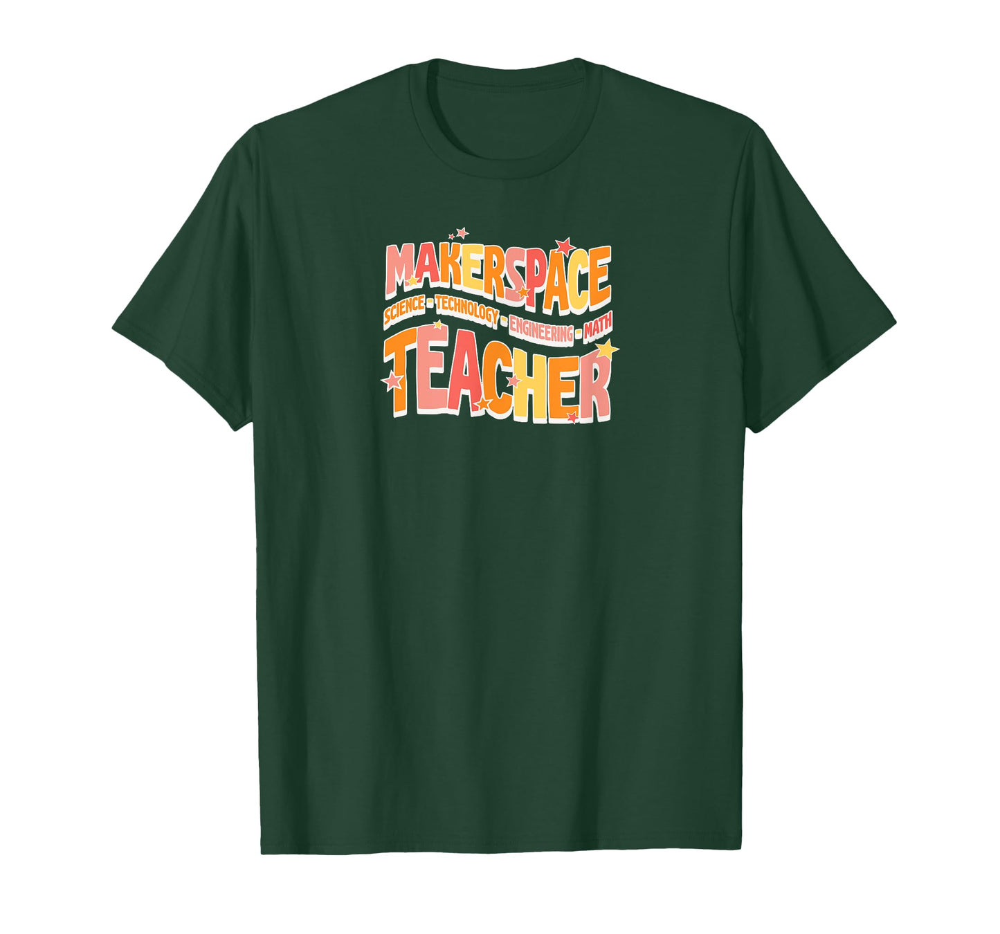Makerspace Science Technology Engineering Math Teacher Men Women T-Shirt