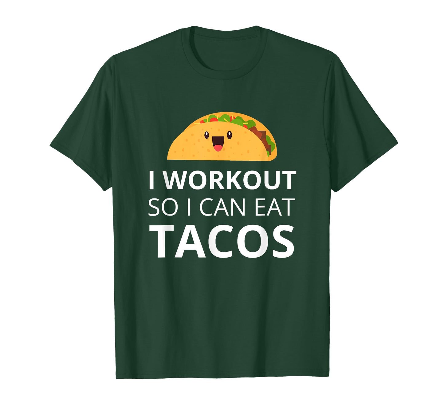 I Workout So I Can Eat Tacos | Funny Taco T-Shirt