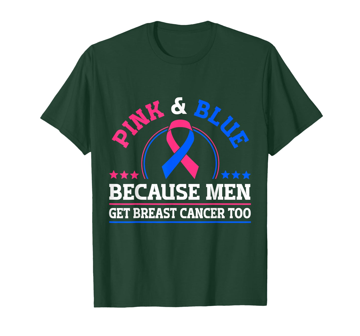 Pink & Blue Because Men Get Breast Cancer Too T-Shirt