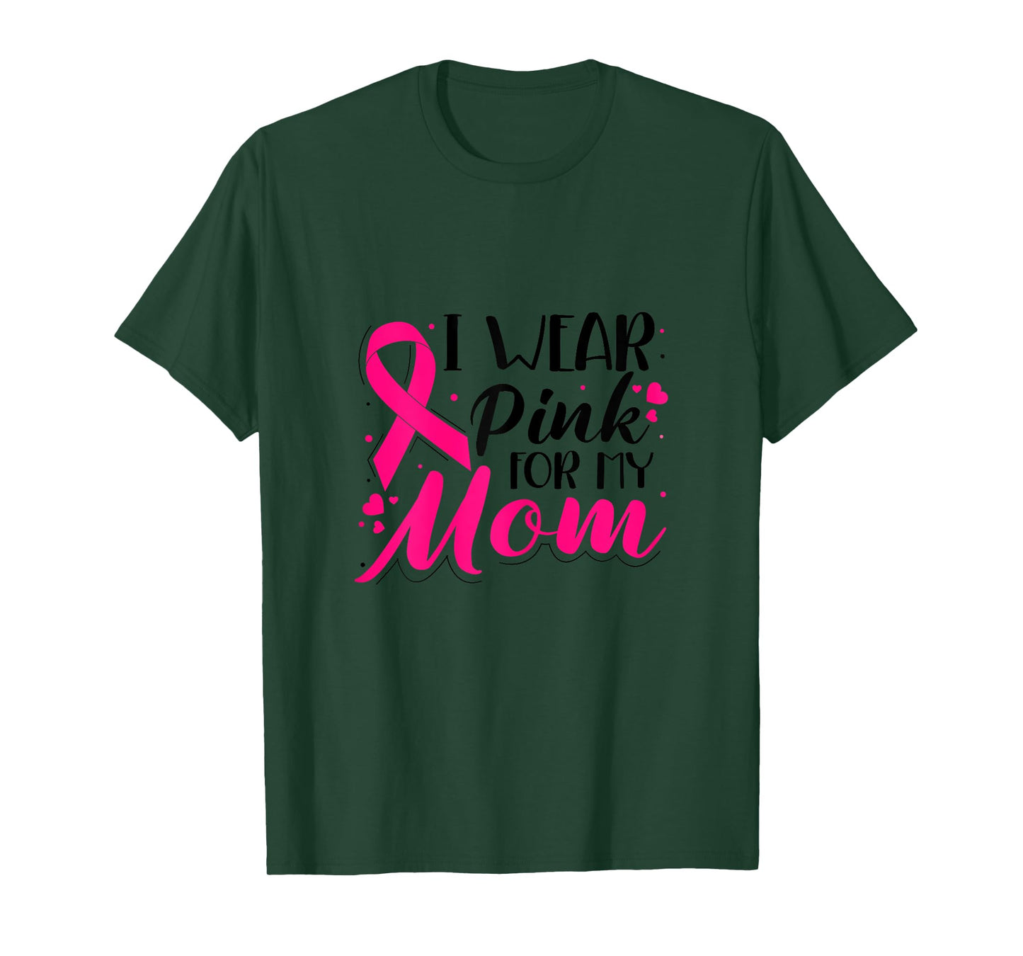 I Wear Pink For My Mom Love Breast Cancer Pink Fighter T-Shirt