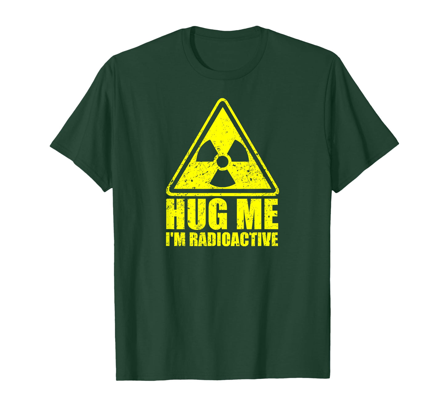 Hug Me I'm Radioactive - Funny Cancer Awareness Cancer Gift T-Shirt