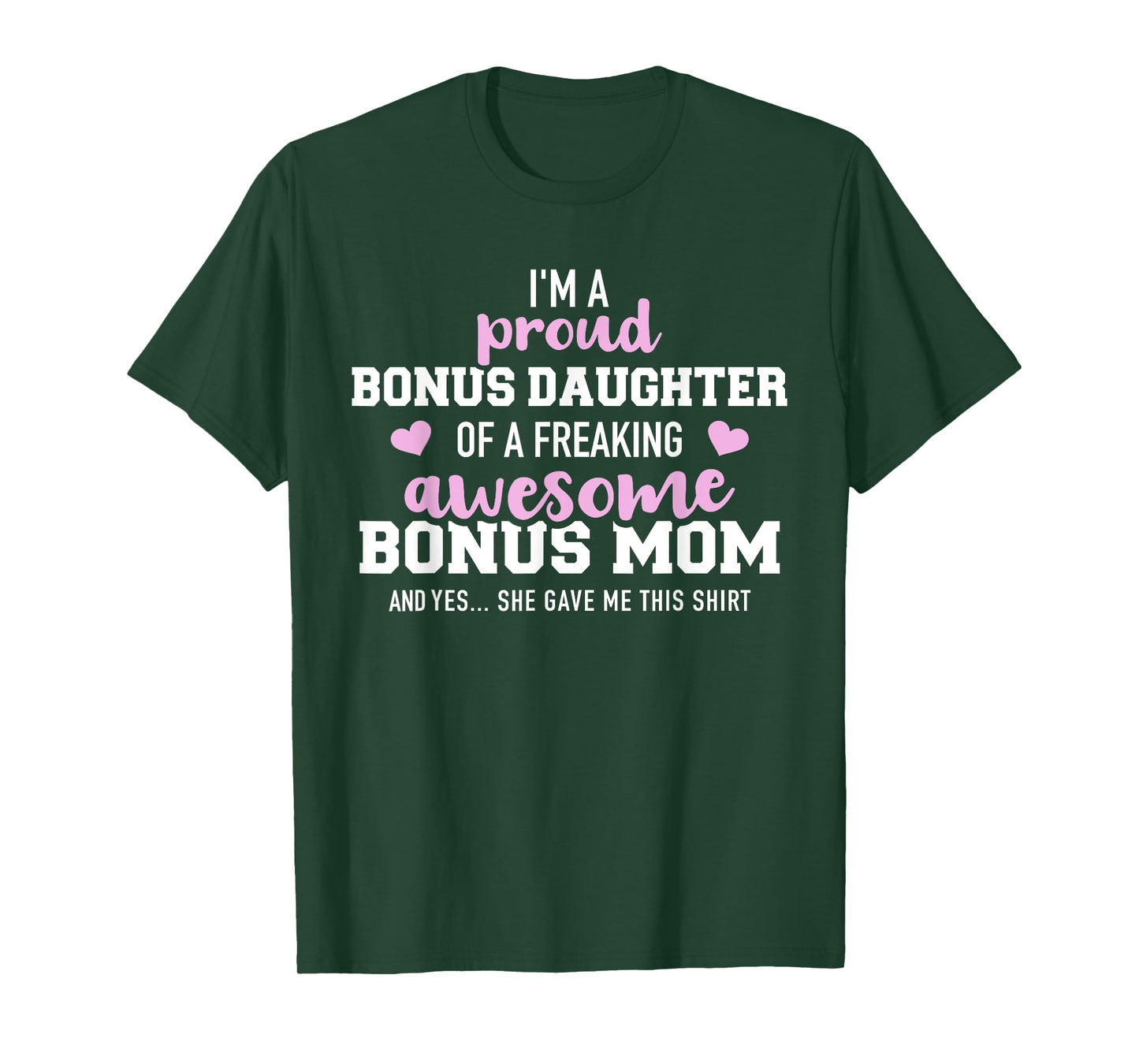I'm a proud bonus daughter of an awesome bonus mom T-Shirt