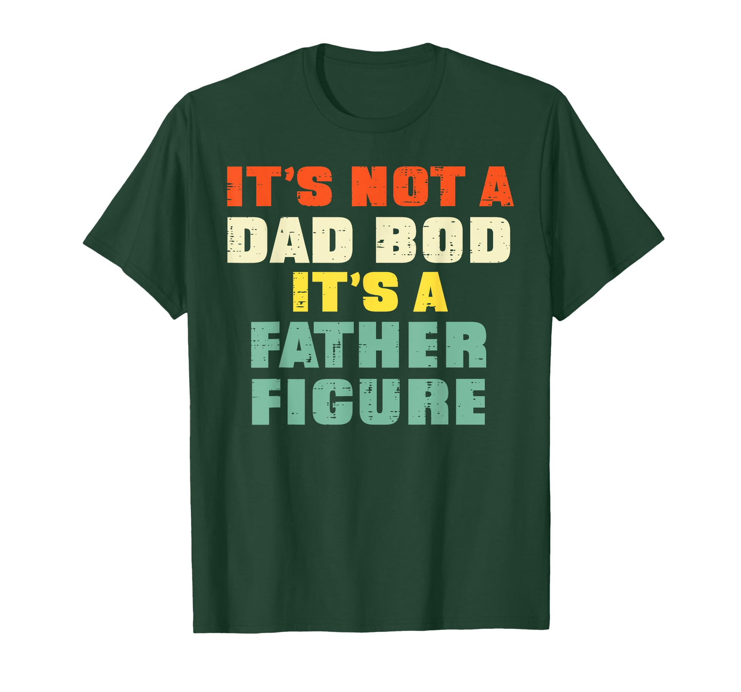 It's Not A Dad Bod Retro Fathers Day Funny Daddy Papa Men T-Shirt