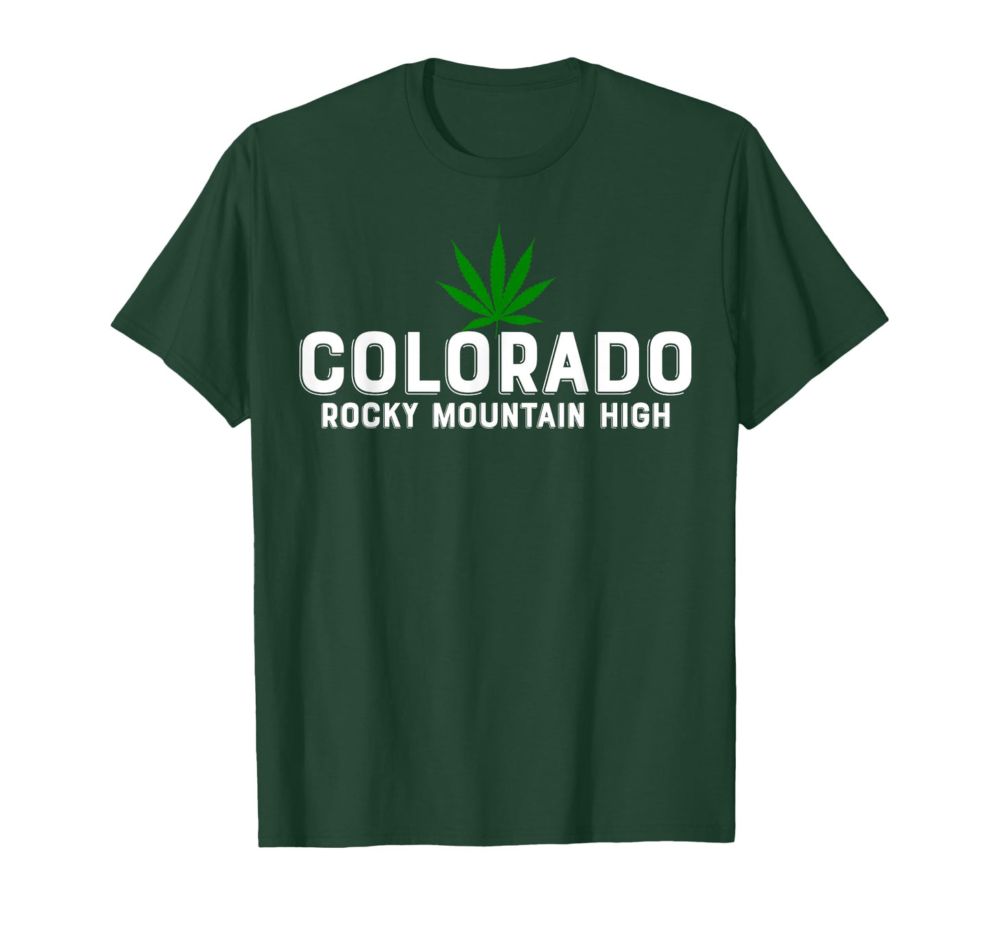 Colorado Rocky Mountain High T-shirt marijuana shirt T-Shirt