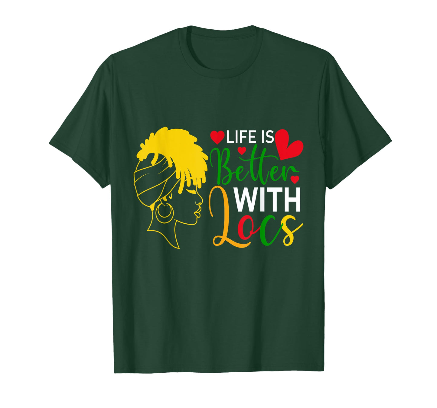 Life Is Better with Locs Melanin Black Women African Ladie T-Shirt