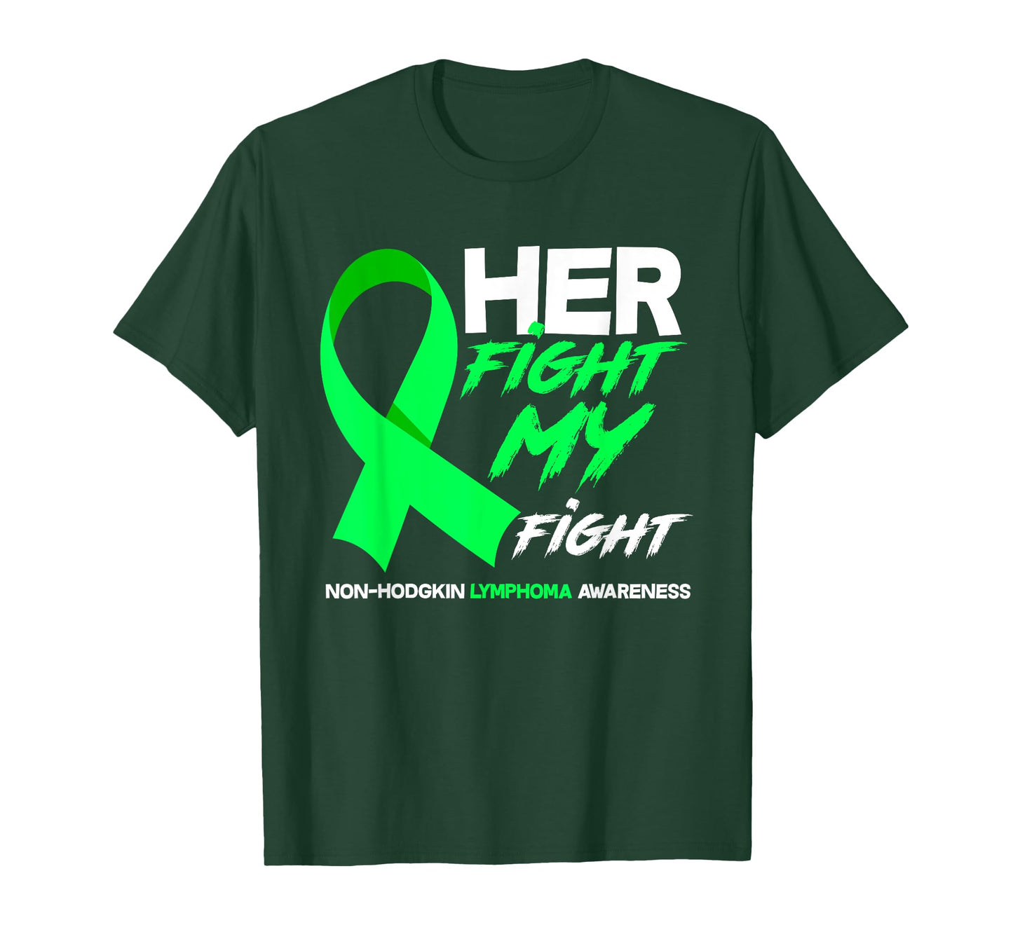 Her Fight Is My Fight Non-Hodgkin Lymphoma Awareness T-Shirt