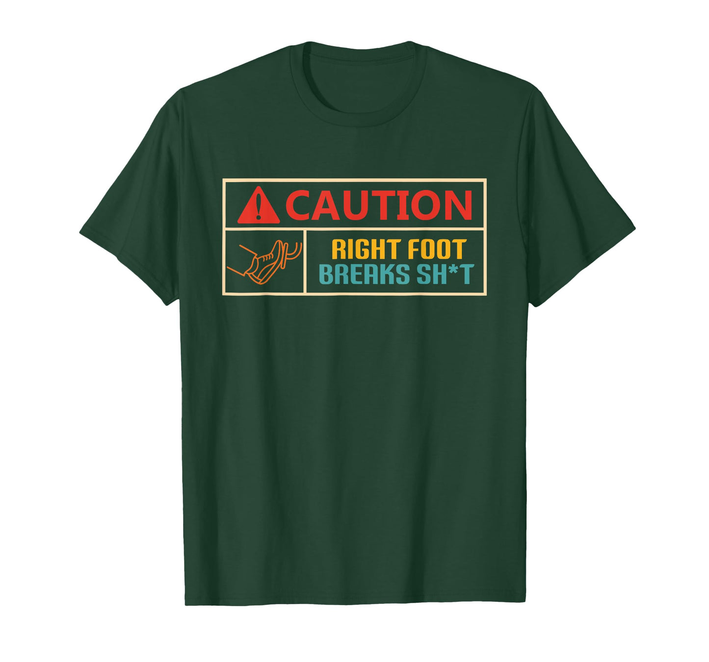 Caution Right Foot Breaks Sht Vintage Design T-Shirt