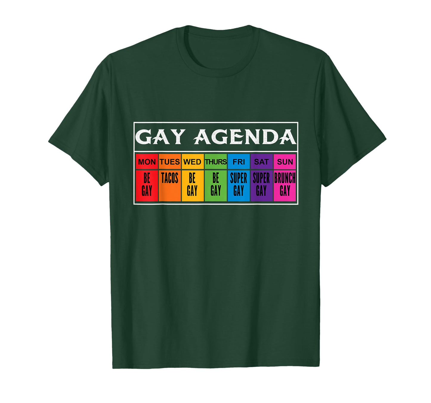 Gay agenda schedule LGBTQ be gay tacos super brunch gay T-Shirt